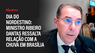 Dia do Nordestino Ministro Ribeiro Dantas ressalta relação com a chuva em Brasília [upl. by Akinal]