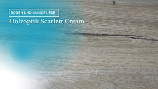 Holzoptik Bodenfliese Scarlett cream [upl. by Yssak]