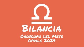 Oroscopo Bilancia Aprile 2024 [upl. by Haisa903]