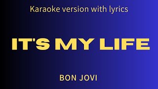 Its My Life  Bon Jovi  Karaoke Version With Lyrics [upl. by Nitsid]