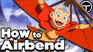 The Science Of Airbending Avatar The Last Airbender [upl. by Marks]