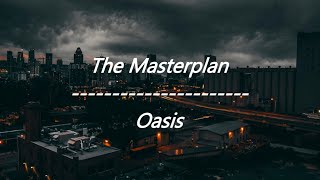 Oasis  The Masterplan Lyrics [upl. by Gehman720]