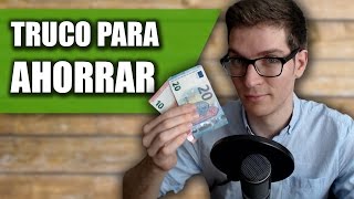 Truco Para Ahorrar Dinero Casi Sin Darte Cuenta [upl. by Sidoney469]