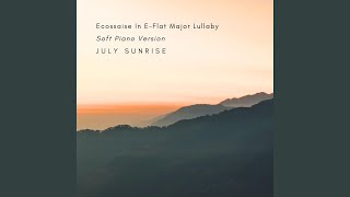 Ecossaise In EFlat Major Lullaby Soft Piano Version [upl. by Robina]