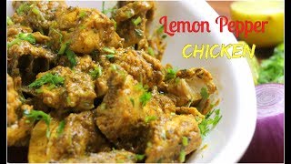 Lemon Pepper Chicken  Indian Style  By Chef Aadil Hussain [upl. by Tu]