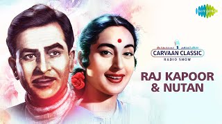 Carvaan Classics Radio Show Raj Kapoor amp Nutan Duo [upl. by Aleina]