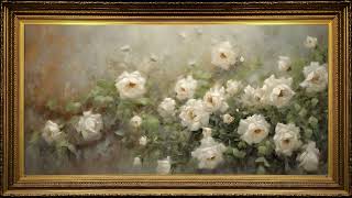 White Roses Garden Vintage Oil Painting  Framed Art Screensaver for TV [upl. by Truelove]