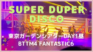 【BTTM4東京ガーデンシアターDAY1昼撮可】BTTM4 FANTASTIC6 [upl. by Ardnalac]