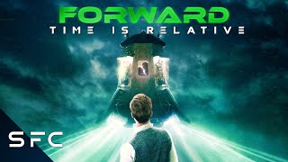 Forward  Full Movie  SciFi Adventure  Time Traveling [upl. by Stent]