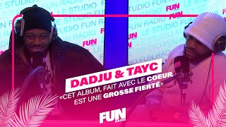 quotCet album fait avec le cœur est une grosse fiertéquot  Dadju amp Tayc  Le Studio Fun Radio [upl. by Callean383]