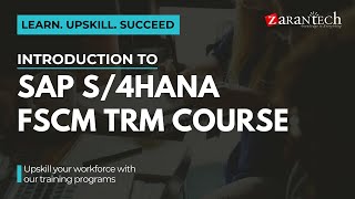 Introduction to SAP S4HANA FSCM TRM Course  ZaranTech [upl. by Blaine]