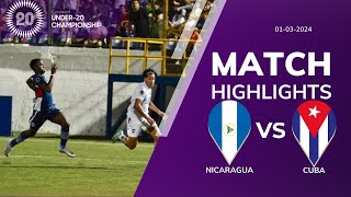 NICARAGUA U20 12 CUBA U20  CONCACAF U20 QUALIFICATION  EXTENDED HIGHLIGHTS  03032024 [upl. by Redliw725]