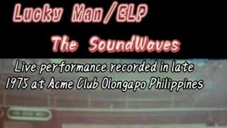 Lucky Man ELP  Live Cover by The SoundWaves Band 1975 [upl. by Lihkin]