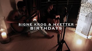 Birthdays  Signe Krog amp Hvetter [upl. by Okiman953]