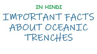 Oceanic Trenches Important Facts Hadal Zone Volcanic Arcs In Hindi [upl. by Weissman]