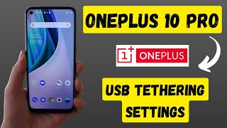 Enable Oneplus USB Tethering  Oneplus 10 Pro connect usb to pc  USB tethering not working [upl. by Oriana449]