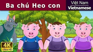 Ba Chú Heo Con  The Three Little Pigs in Vietnam   VietnameseFairyTales [upl. by Attirb]