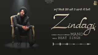 ZINDAGI Mand  Beat Singh Desi Rhymes  Latest Punjabi Songs 2024 [upl. by Salis]