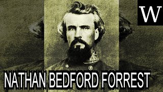 NATHAN BEDFORD FORREST  WikiVidi Documentary [upl. by Dorothea]