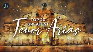 Top 20 Greatest Tenor Arias [upl. by Walters258]