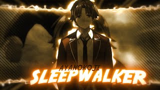 Sleepwalker  Ayanokoji COTE AMVEDIT Free pf [upl. by Perpetua792]