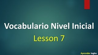 Vocabulario en ingles y español leccion 7 [upl. by Dnarb]