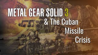 Cuba The Crisis That Inspired MGS3 [upl. by Yssirk]