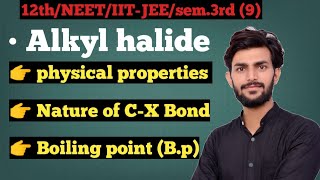 Nature of CX bond  Boiling point of alkyl halide isomerisms boiling point by Prrem [upl. by Ramak]