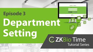 ZKBio Time Tutorial – ep3 Department Setting [upl. by Travis]