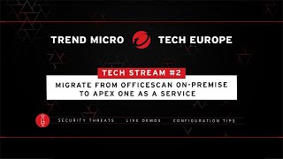 Tech Stream 2  Migrate from OfficeScan onpremise to Apex One as a Service [upl. by Reiner]