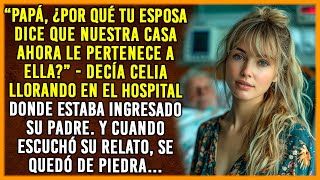 Papá ¿por qué tu mujer dice que nuestra casa ahora es de ellaY cuando la niña escuchó la respuesta [upl. by Boeke]