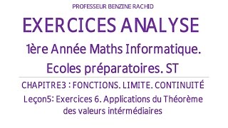 EXERCICES ANALYSE 1ERE ANNÉE CHAPITRE 3 LEÇON 5 EXERCICE 6 THÉOREME DES VALEURS INTERMÉDIAIRES [upl. by Gottlieb]