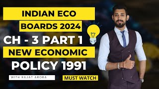 New Economic Policy 1991  Chapter 3  Indian Economic Development  Part 1 [upl. by Yordan]