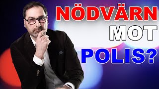 SJÄLVFÖRSVAR MOT POLIS Tillåtet eller ej [upl. by Raual]