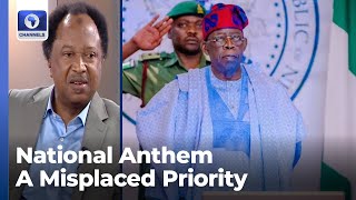 With All The Issues In Nigeria Is The National Anthem Our Problem  Shehu Sani [upl. by Yreffeg]