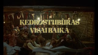 Kedrostubùras  Visai Baika OFFICIAL VIDEO [upl. by Deehsar387]