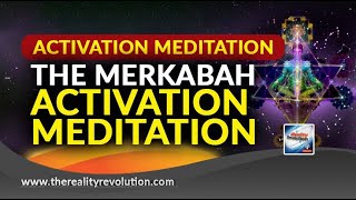 Guided Meditation The Merkabah Activation Meditation [upl. by Dimmick592]