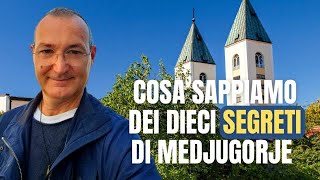 COSA SAPPIAMO DEI DIECI SEGRETI DI MEDJUGORJE [upl. by Naenej]