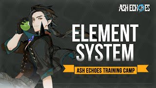 Ash Echoes Training Camp  Element System  Ash Echoes SEA [upl. by Lunnete506]