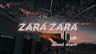 Zara zara bahekta hai jalraj slowed  reverb  lyrics [upl. by Vere]