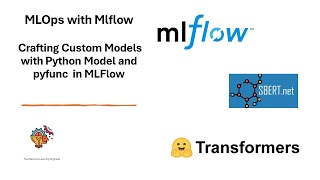 MLOps MLFlow Crafting Custom Models with Python Model and pyfunc in MLFlow [upl. by Brandise526]