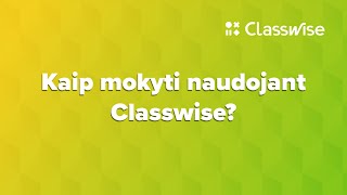 Classwise  Kaip mokyti naudojant Classwise [upl. by Enyaz]