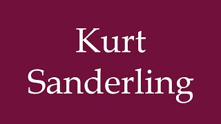 How to Pronounce Kurt Sanderling Correctly in German [upl. by Eelyak]