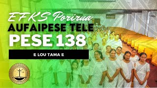 EFKS Porirua Aufaipese  Pese 138 E Lou Tama e [upl. by Vallie]