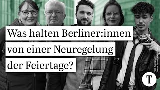 Gesetzliche Feiertage vs Urlaubstage Das sagen Berliner zu einer Neuregelung der Feiertage [upl. by Adikram417]