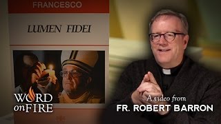 Bishop Barron on quotLumen Fideiquot [upl. by Lawford]