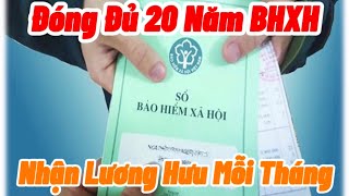 Nghỉ hưu năm 2024 đóng đủ 20 năm BHXH lương hưu mỗi tháng được nhận bao nhiêu [upl. by Tteragram]