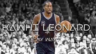 Kawhi Leonard MIX  quotMy Wayquot HD [upl. by Yim]