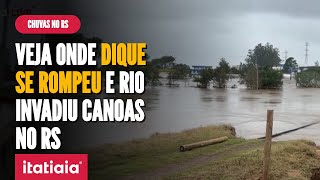 VEJA A FORÃ‡A E ALTURA DA ÃGUA DO RIO APÃ“S DIQUE SE ROMPER E ALAGAR BAIRRO EM CANOAS NO RS [upl. by Brana75]