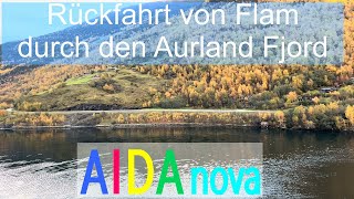 Rückfahrt von Flåm durch den Aurlandsfjord mit AIDAnova [upl. by Anitsyrc333]